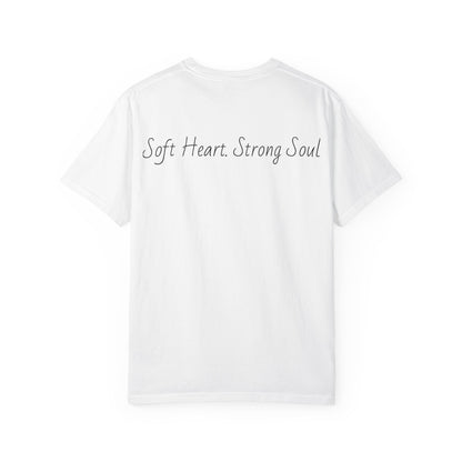 Soft Heart, Strong Soul Tee — Inspirational Graphic T-Shirt